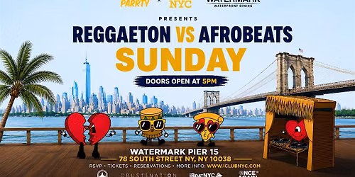 #1 Reggaeton VS Afrobeats Sunday @ Watermark