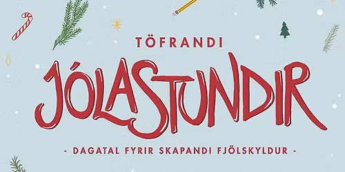 T\u00f6frandi j\u00f3lastundir \u00ed J\u00f3nsh\u00fasi - j\u00f3laf\u00f6ndur fyrir b\u00f6rn!