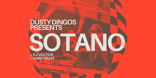 SOTANO with Dusty Dingos