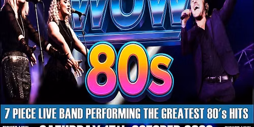 WOW 80s \u2013 Live 80s Party Night