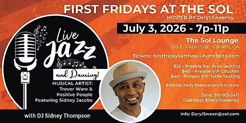 First Fridays at The Sol - Trevor Ware & Positive People With Sidney Jacobs