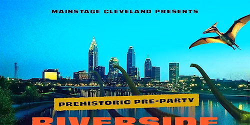 Mainstage Cleveland Prehistoric Pre-Party