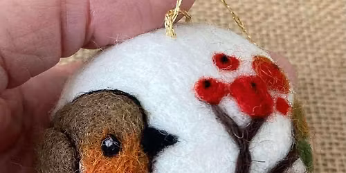 FULLY BOOKED! Needlefelt Robin Bauble Workshop