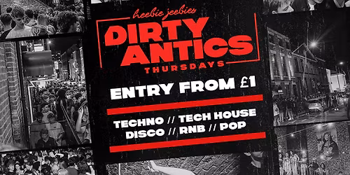 \ud83d\udd3a DIRTY ANTICS \ud83d\udd3a - The UK's BIGGEST Thursday Night