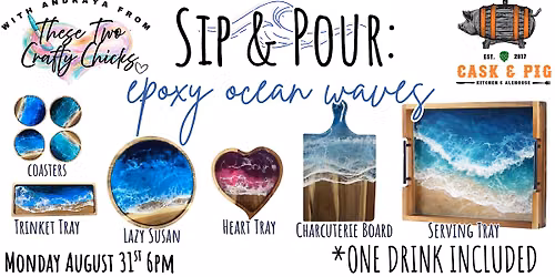 Sip & Pour Epoxy Ocean Waves @ Cask & Pig