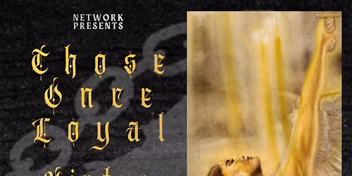 Those Once Loyal @ Network 3