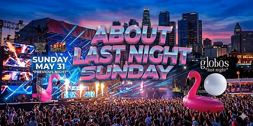 18+SUNDAY ASIAN ABOUT LAST NIGHT MAY 31ST FREE WITH RSVP NOW