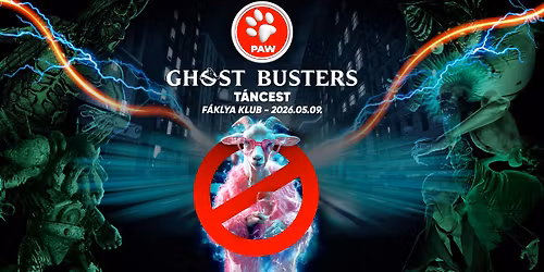 PAW | \ud83c\udfc1SZEZONZ\u00c1R\u00d3 Ghost Busters t\u00e1ncest 7\ufe0f\u20e3 dj, 5\ufe0f\u20e3 st\u00edlus, 4\ufe0f\u20e3 ws @ F\u00e1klya Klub (26.05.09.)