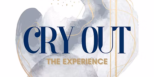 CRY OUT: THE EXPERIENCE