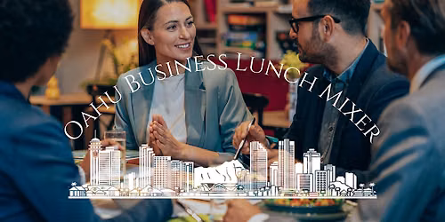 Oahu Business Networking Lunch