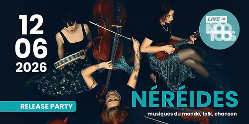 Live@Nootoos \/\/ N\u00c9R\u00c9IDES (world, folk, chanson) - Release Party