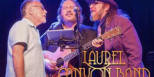 Laurel Canyon Band - The Ultimate CSNY Tribute