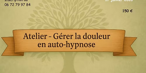 Atelier - G\u00e9rer la douleur en auto-hypnose