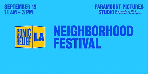 Comic Relief LA: Neighborhood Festival