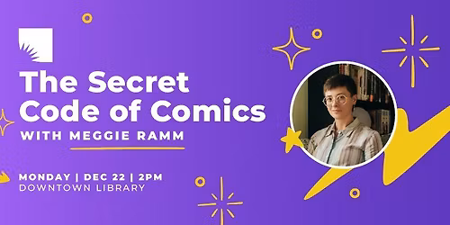 The Secret Code of Comics with Meggie Ramm