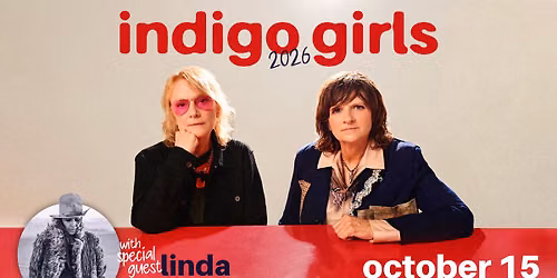 Indigo Girls with Special Guest Linda Perry