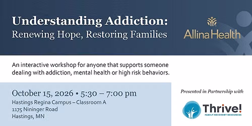 Understanding Addiction: Renewing Hope, Restoring Families - Allina Health
