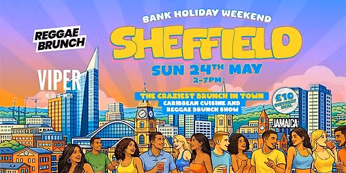 The Reggae Brunch - SHEFFIELD - Sun 24th May