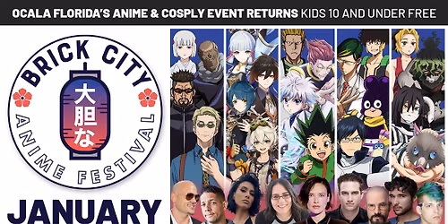 Brick City Anime Festival Year 5! January 10-11, 2026 Ocala, FL