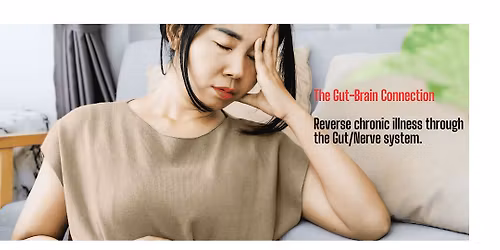 The Gut-Brain Connection -Healing Chronic Illness