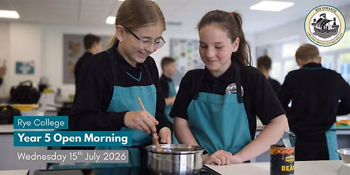 Rye College Year 5 Open Morning