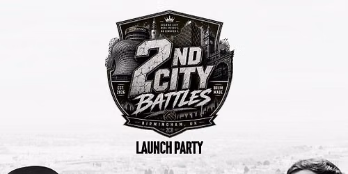 2nd City Battles - Launch Party