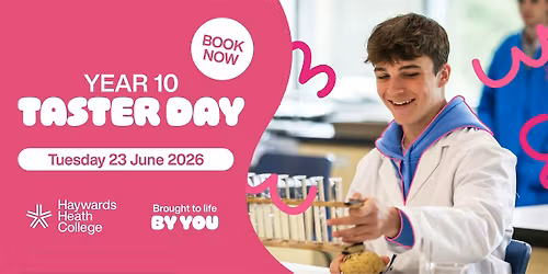 Haywards Heath College | Year 10 Taster Day | Tues 23 June