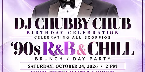 Celebrating DJ Chubby Chub and all Scorpios birthdays at HOME