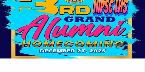 NIPSC LHS 3rd Grand Alumni Homecoming