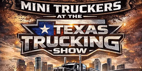 Texas RC Mini Truckers @ The 2026 Texas Trucking Show