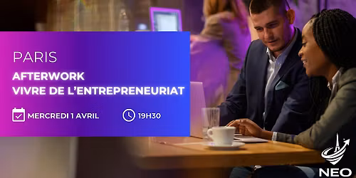 Afterwork Vivre de l' Entrepreneuriat - Paris
