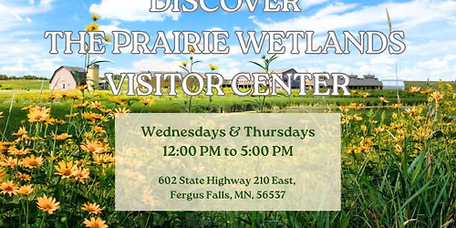 Discover the Prairie Wetlands Visitor Center
