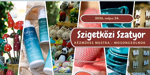Szigetk\u00f6zi Szatyor - K\u00e9zm\u0171ves Mustra - Mosonszolnok 