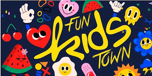 FUN KIDS TOWN 2026