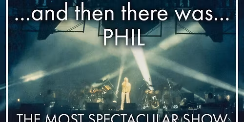 The Musical Box... and then there was...Phil