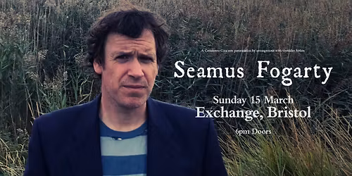 Seamus Fogarty at Exchange, Bristol 