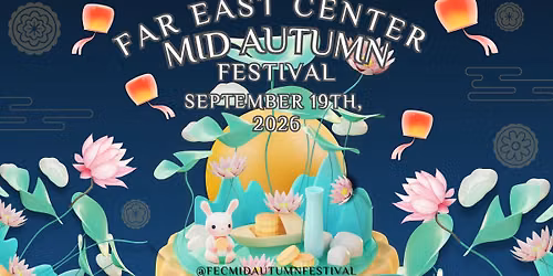Far East Center Mid-Autumn Festival 2026