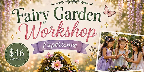 Fairy Garden Workshop & Experience