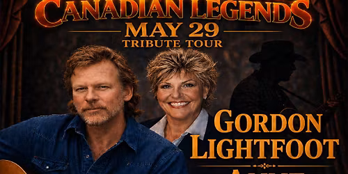 Canadian Legends! (Tribute Tour)!