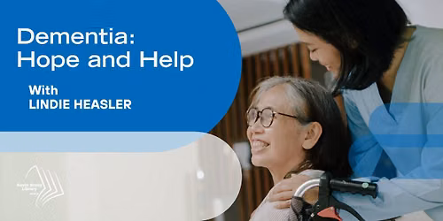 Dementia: Hope and Help