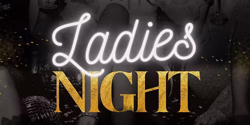 \ud83e\udd42 Friday Ladies Night