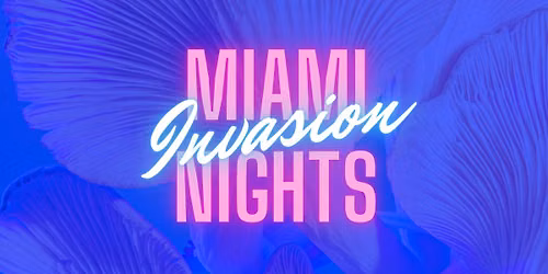 Invasion: Miami Nights