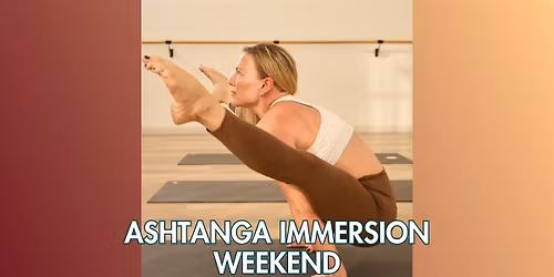 Ashtanga Immersion Weekend