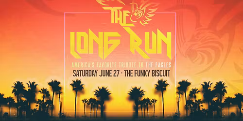 The Long Run - America's Favorite Tribute to The Eagles