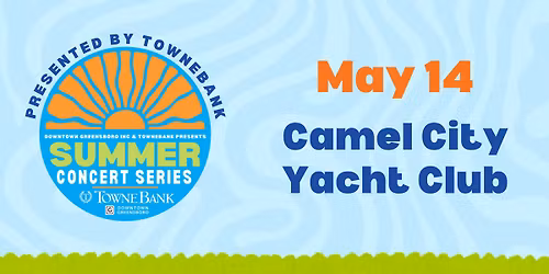 TowneBank Summer Concert Series: Camel City Yacht Club