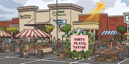Dirty Plant Affair at the Kingwood Sunday Market!