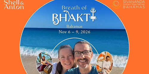 Breath of Bhakti with Shell & Anton, Sivananda Bahamas