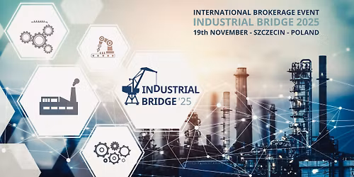 Mi\u0119dzynarodowe Spotkania Biznesowe  INDUSTRIAL BRIDGE 2025
