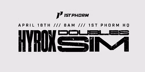 HYROX SIM @ 1ST PHORM HQ