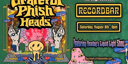 Grateful Phish Heads ft. Anadog Light Show